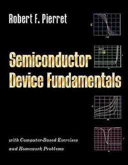 Semiconductor device fundamentals; Robert F. Pierret; 1996