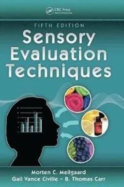 Sensory Evaluation Techniques; Gail Vance Civille, B Thomas Carr; 2015