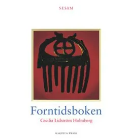 Sesam Forntidsboken; Cecilia Lidström Holmberg; 1994