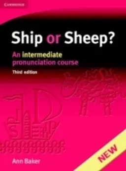 Ship or sheep : an intermediate pronunciation course; Ann Baker; 2006