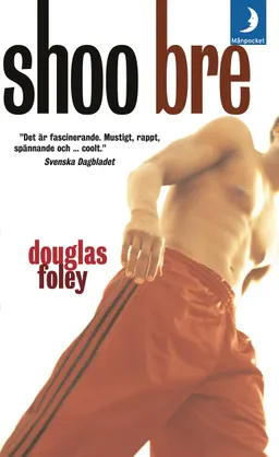 Shoo bre; Douglas Foley; 2005