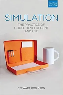 Simulation : the practice of model development and use; Stewart Robinson; 2014