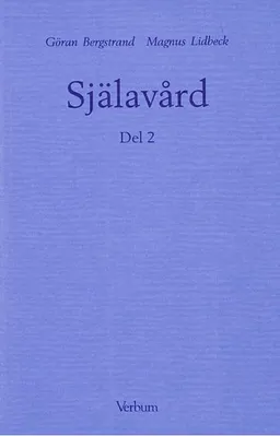 Själavård, del 2; Göran Bergstrand, Magnus Lidbeck; 1998