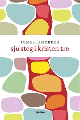 Sju steg i kristen tro; Jonas Lindberg; 2018