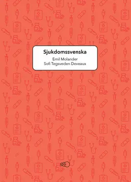 Sjukdomssvenska; Emil Molander, Sofi Tegsveden Deveaux; 2021