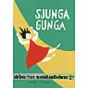 Sjunga gunga idébok från musikhandledarna; Musikhandledarföreningen; 1986