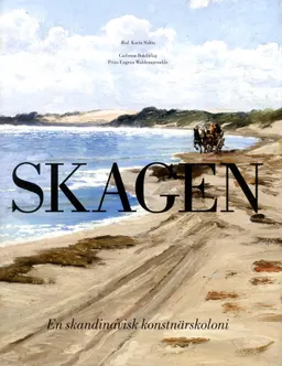 Skagen - En skandinavisk konstnärskoloni; Elisabeth Fabritius, Fredrik Liew, Karin Sidén, Lisette Vind Ebbesen; 2013