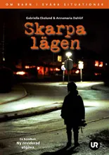 Skarpa lägen : om barn i svåra situationer; Gabriella Ekelund, Annamaria Dahlöf; 2009