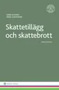 Skattetillägg och skattebrott; Börje Leidhammar, Karin Almgren; 2016