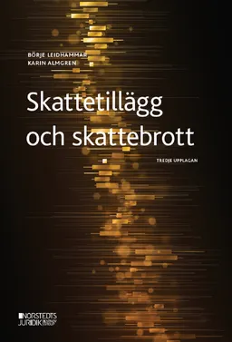 Skattetillägg och skattebrott; Karin Almgren, Börje Leidhammar; 2022