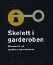 Skelett i garderoben. Metoder för att upptäcka ojämställdhet; Nina Enström, Birgitta Jakobsson; 2006