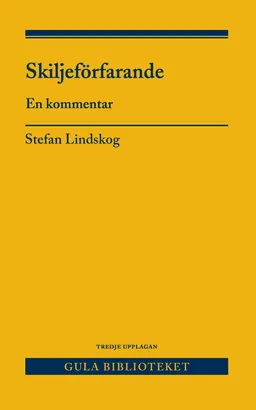 Skiljeförfarande : en kommentar; Stefan Lindskog; 2020