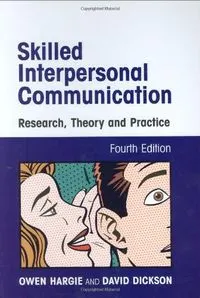 Skilled Interpersonal Communication; Owen Hargie; 2003