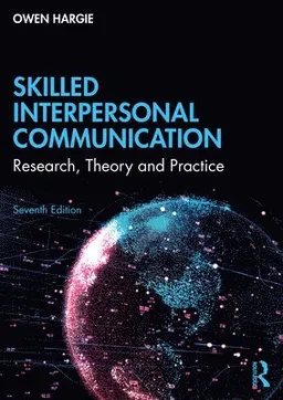 Skilled Interpersonal Communication; Owen Hargie; 2022