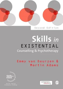 Skills in existential counselling & psychotherapy; Emmy Van Deurzen-Smith; 2016