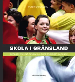 Skola i gränsland; Peter Skogsberg; 2010