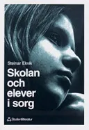 Skolan och elever i sorg; Steinar Ekvik; 1991