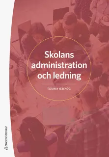 Skolans administration och ledning; Tommy Iseskog; 2019