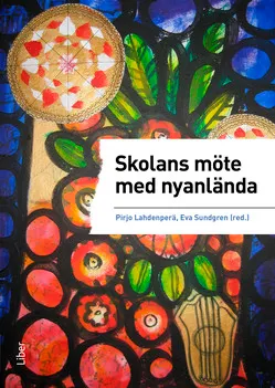 Skolans möte med nyanlända; Pirjo Lahdenperä; 2016