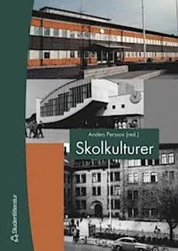 Skolkulturer : - Vägar till framgång; Anders Persson; 2003