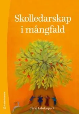 Skolledarskap i mångfald; Pirjo Lahdenperä; 2015