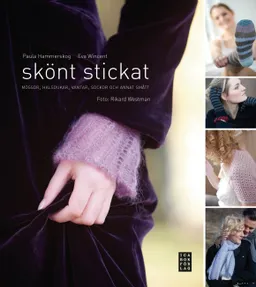 Skönt stickat; Paula Hammerskog, Eva Wincent; 2010