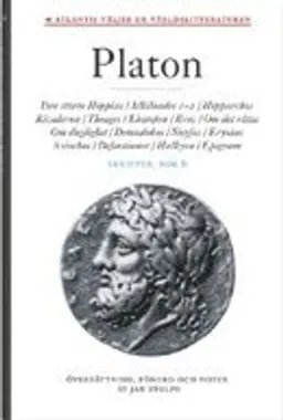 Skrifter. Bok 6, Den större Hippias ; Alkibiades 1-2 ; Hipparchos ; Rivalerna ; Theages ; Kleitofon ; Brev ; Om det rätta ; Om duglighet ; Demodokos ; Sisyfos ; Eryxias ; Axiochos ; Definitioner ; Halkyon ; Epigram; Platon; 2009