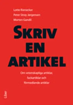 Skriv en artikel; Lotte Rienecker, Peter Stray Jørgensen, Morten Gandil; 2009