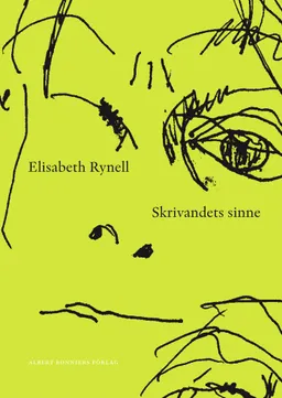 Skrivandets sinne; Elisabeth Rynell; 2013