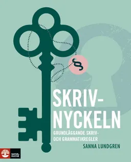 Skrivnyckeln Elevbok; Sanna Lundgren; 2016