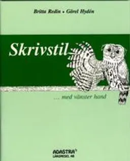 Skrivstil ... med vänster hand; Britta Redin, Görel Hydén; 2001