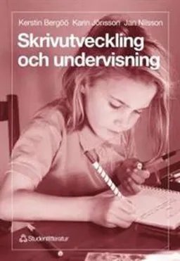 Skrivutveckling och undervisning; Karin Jönsson, Kerstin Bergöö, Jan Nilsson; 1997