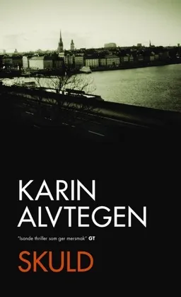 Skuld; Karin Alvtegen; 2005