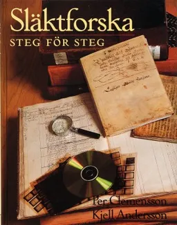 Släktforska steg för steg; Per Clemensson, Kjell Andersson; 1997