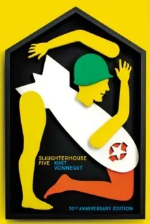 Slaughterhouse 5 - 50th Anniversary Edition; Kurt Vonnegut; 2019