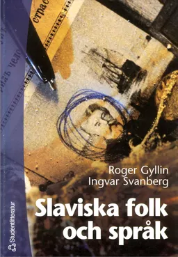 Slaviska folk och språk; Roger Gyllin, Ingvar Svanberg; 1999