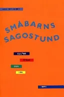 Småbarns sagostund - Kultur, språk och lek; Ann Granberg; 2000