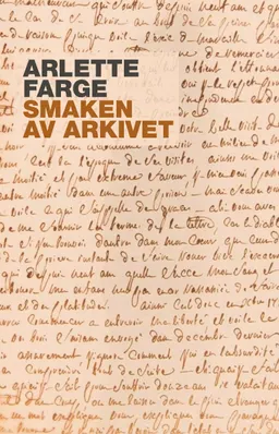 Smaken av arkivet; Arlette Farge; 2019