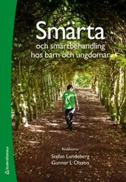 Smärta och smärtbehandling hos barn och ungdomar; Stefan Lundeberg, Gunnar L. Olsson; 2016