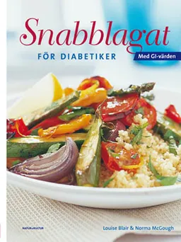 Snabblagat för diabetiker : med GI-värden; Louise Blair, Norma McGough; 2007