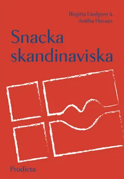 Snacka skandinaviska; Birgitta Lindgren, Anitha Havaas; 2012