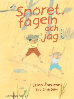 Snöret, fågeln och jag; Ellen Karlsson; 2013