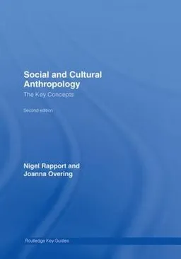 Social and Cultural Anthropology; Nigel Rapport; 2006