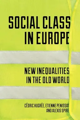 Social Class in Europe; Tienne Penissat, Cdric Hugre, Alexis Spire; 2020