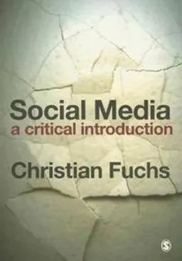 Social media : a critical introduction; Christian Fuchs; 2014