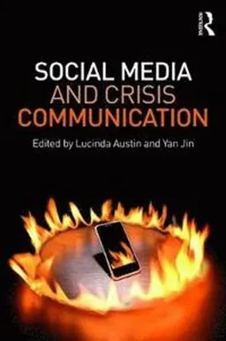 Social Media and Crisis Communication; Yan Jin, Lucinda L Austin; 2017