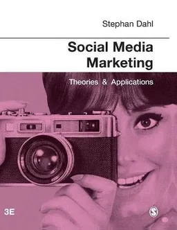 Social media marketing : theories & applications; Stephan Dahl; 2021