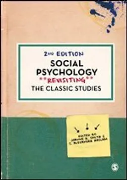 Social psychology : revisiting the classic studies; Joanne R. Smith, S. Alexander Haslam; 2017