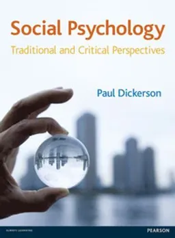 Social psychology : traditional and critical perspectives; Paul. Dickerson; 2012