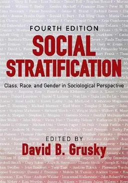 Social stratification : class, race, and gender in sociological perspective; David B. Grusky, Katherine R. Weisshaar; 2014